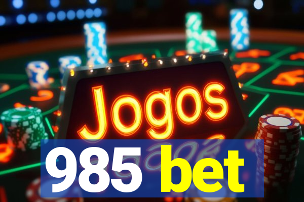 985 bet